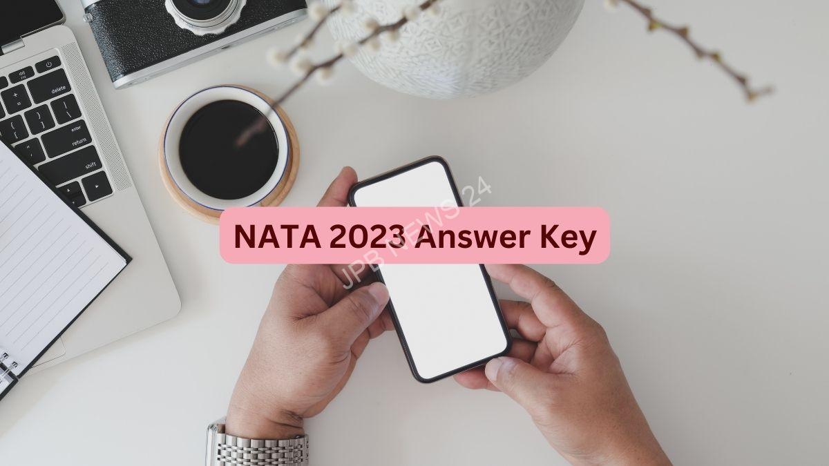 NATA परीक्षा 4 की उत्तर कुंजी जारी किस प्रकार जांच करें। NATA exam 4 answer key released. how to check