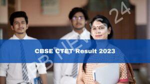 Read more about the article सीबीएसई सीटीईटी परिणाम 2023 घोषित, यहां देखें – CBSE CTET result 2023 declared, check here