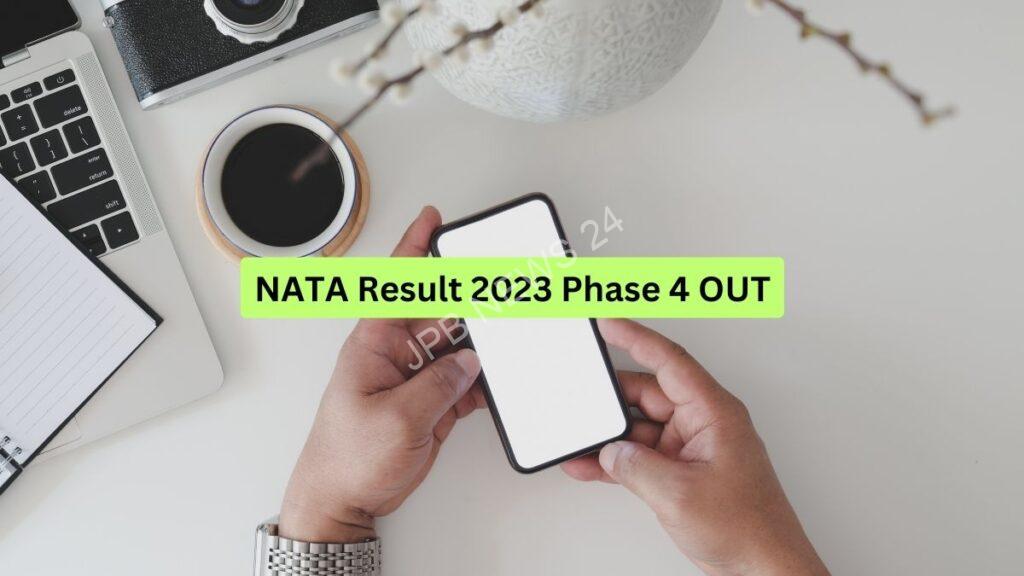 NATA 2023 परीक्षा 4 का परिणाम जारी, यहां देखें - NATA 2023 exam 4 result released, check here