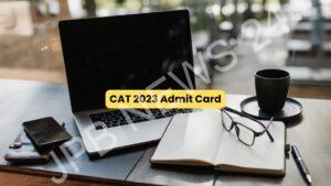 Read more about the article जानिए IIM CAT 2023 एडमिट कार्ड कब जारी होगा – Know when IIM CAT 2023 admit card will be released
