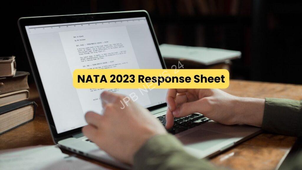 NATA 2023 परीक्षा 4 प्रतिक्रिया पत्रक जारी, किस प्रकार जांच करें - NATA 2023 exam 4 response sheet released, how to check