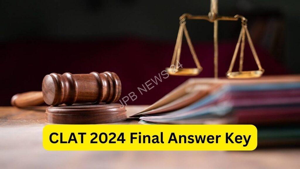 CLAT 2024 की अंतिम उत्तर कुंजी आज जारी की जाएगी। The final answer key of CLAT 2024 will be released today