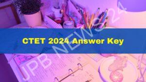 Read more about the article CTET 2024 की प्रोविजनल उत्तर कुंजी जारी, उम्मीदवार चेक कर सकते हैं – CTET 2024 provisional answer key released, candidates can be check
