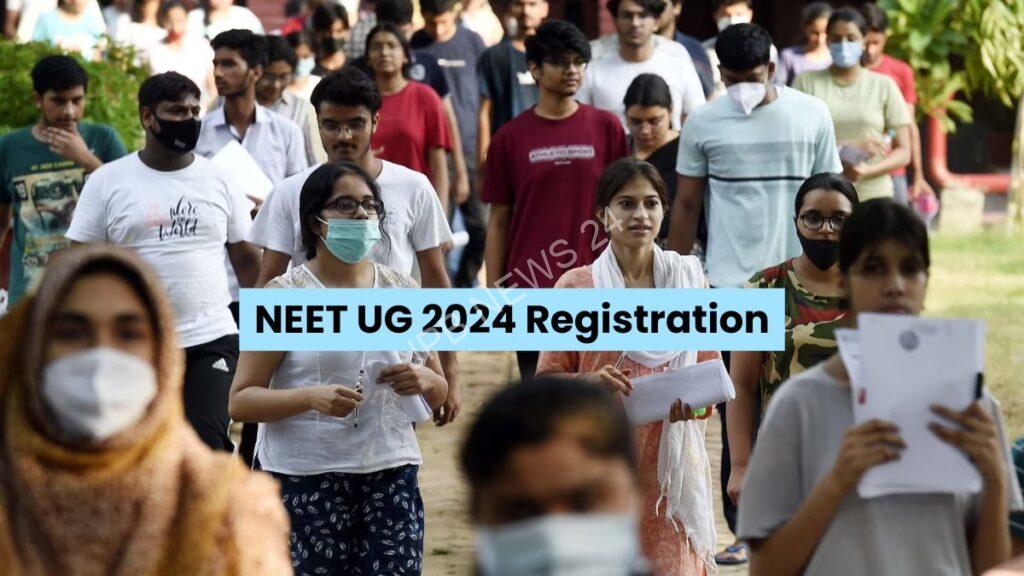 NEET UG 2024 पंजीकरण शुरू, इच्छुक और योग्य उम्मीदवार आवेदन कर सकते हैं। NEET ug 2024 registration starts, interested and eligible candidates can apply