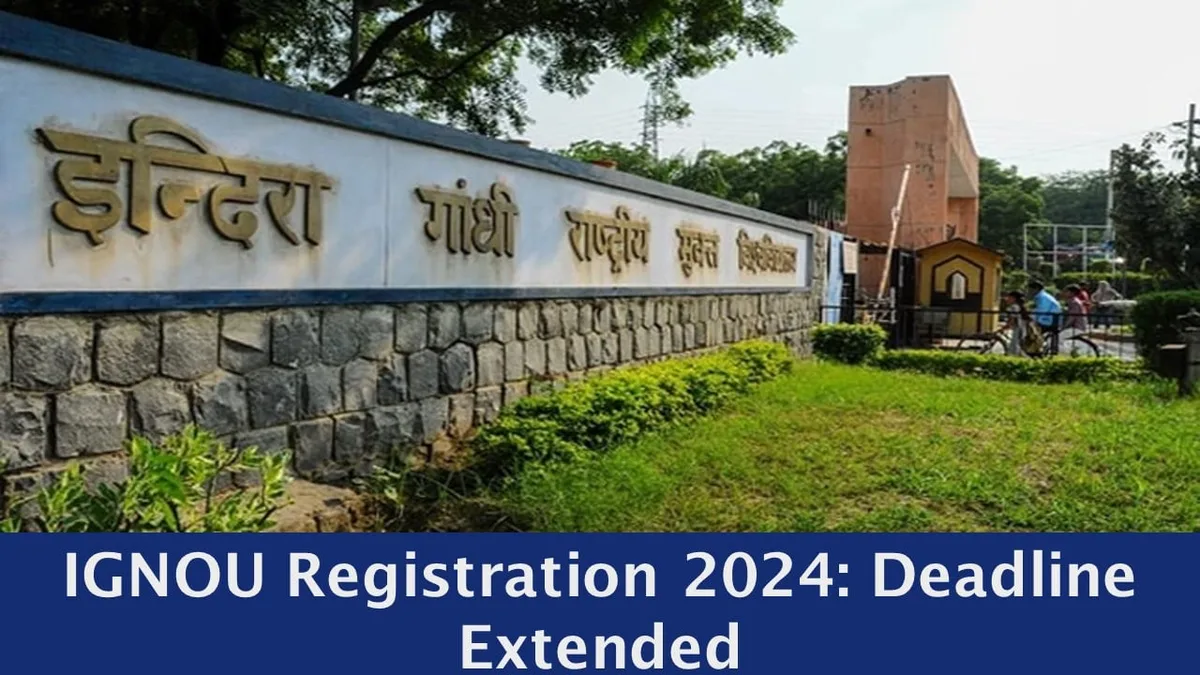 इग्नू ने जनवरी 2024 सत्र पंजीकरण की समय सीमा 20 मार्च तक बढ़ा दी है। IGNOU has extended the january 2024 session registration deadline till march 20