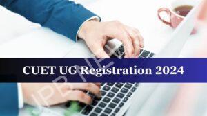 Read more about the article CUET ug 2024 पंजीकरण की समय सीमा 31 मार्च तक बढ़ाई गई, इच्छुक और योग्य उम्मीदवार पंजीकरण कर सकते हैं। CUET ug 2024 registration deadline extended till march 31, Interested and eligible candidates can register