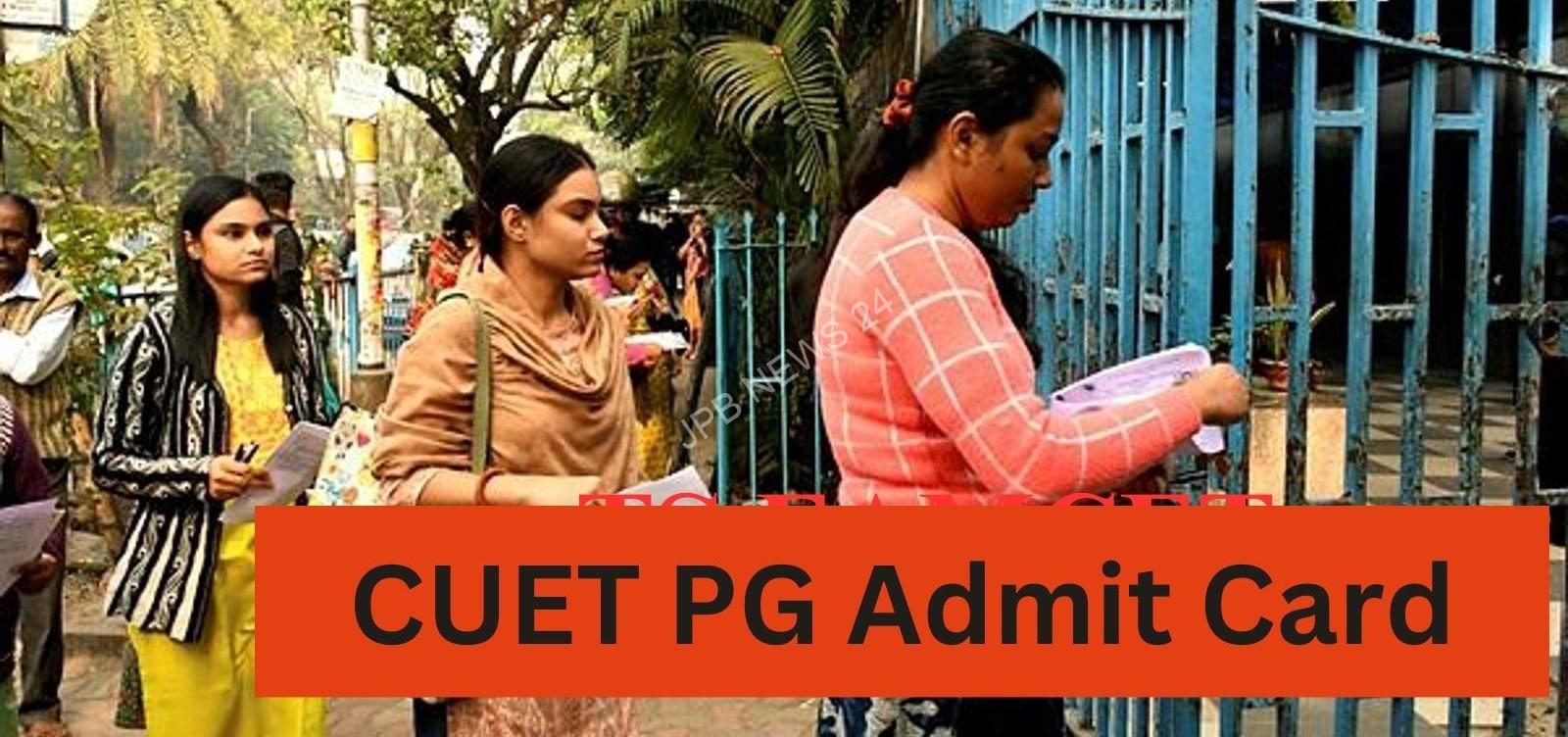 CUET PG एडमिट कार्ड 2024 जारी, जानिए कैसे करें चेक - CUET pg admit card 2024 released, Know how to check