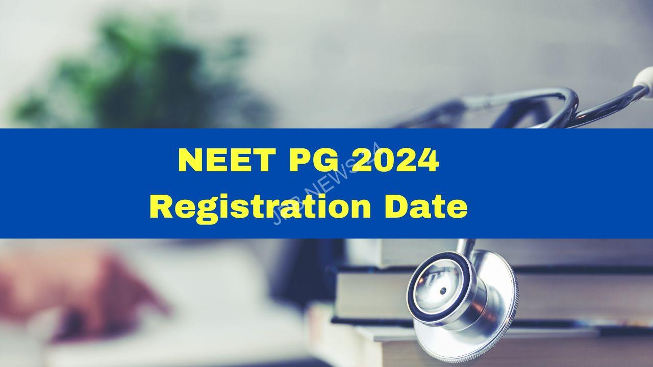 NEET PG 2024 पंजीकरण जल्द ही शुरू होने की संभावना है। NEET PG 2024 registrations likely to begin soon