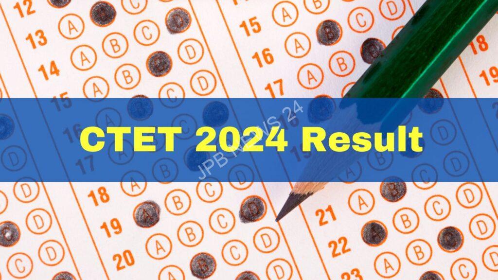 CTET परिणाम 2024 की तारीख जल्द होगी घोषित, जानिए कैसे करें चेक - CTET result 2024 date will be announced soon, know how to check