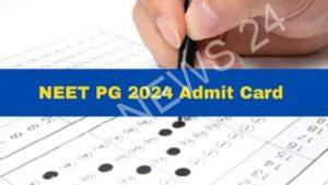 Read more about the article NEET PG 2024 के एडमिट कार्ड 8 अगस्त को जारी किए जाएंगे। NEET PG 2024 admit card will be released on august 8